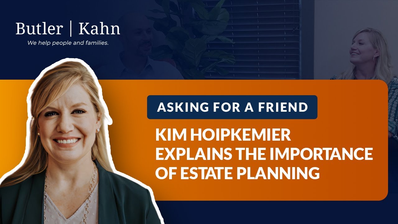 Kim Hoipkemier Explains the Importance of Estate Planning