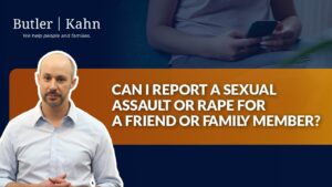 Can I Report a Sexual Assault or Rape for a Friend or Family Member?